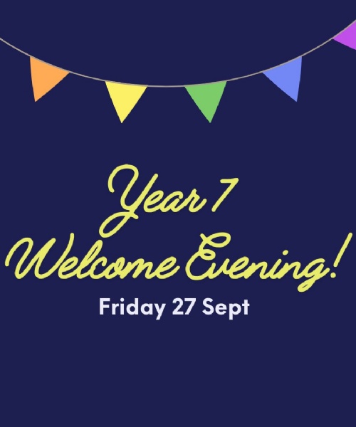 Year 7 Welcome Evening ~ 27/9/2024